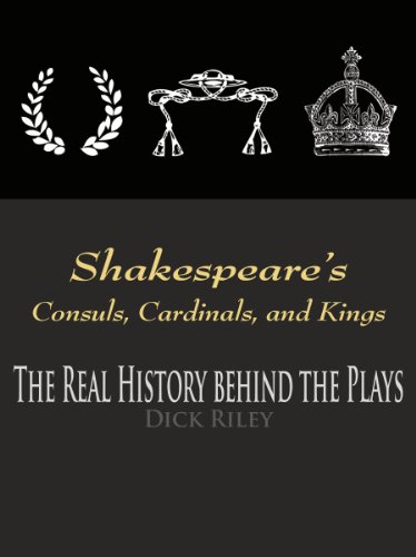 Stock image for Shakespeare's Consuls, Cardinals, and Kings: The Real History Behind the Plays for sale by BargainBookStores