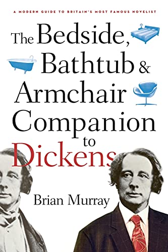 Beispielbild fr The Bedside, Bathtub & Armchair Companion to Dickens (Bedside, Bathtub & Armchair Companions) zum Verkauf von Wonder Book