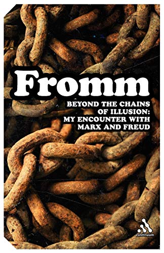 9780826418975: Beyond the Chains of Illusion: My Encounter with Marx and Freud