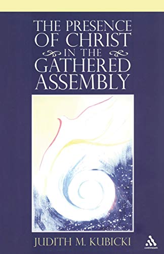 Stock image for The Presence of Christ in the Gathered Assembly for sale by ThriftBooks-Dallas