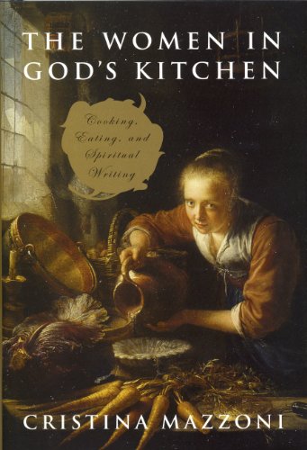 Stock image for The Women in God's Kitchen: Cooking, Eating, and Spiritual Writing for sale by More Than Words