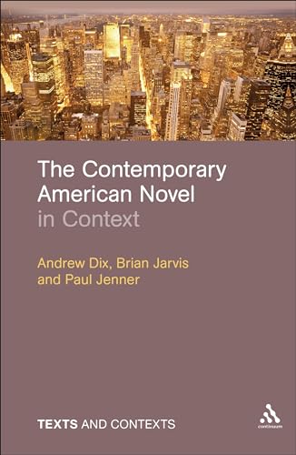 9780826419699: The Contemporary American Novel in Context (Texts @ Contexts)
