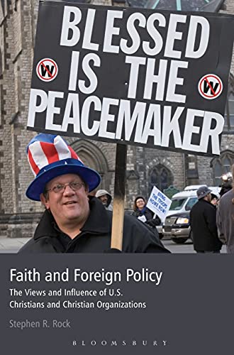 Beispielbild fr Faith and Foreign Policy: The Views and Influence of U.S. Christians and Christian Organizations zum Verkauf von medimops