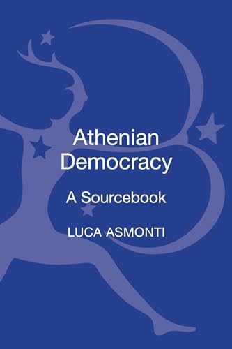 9780826420343: Athenian Democracy: A Sourcebook (Bloomsbury Sources in Ancient History)