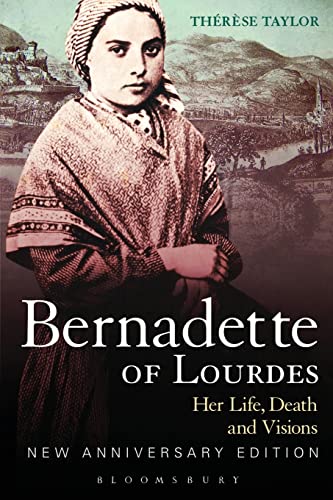 Beispielbild fr Bernadette of Lourdes: Her Life, Death and Visions: Her life, death and visions: new anniversary edition zum Verkauf von WorldofBooks