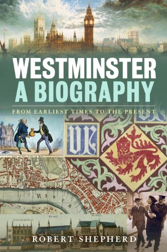 Beispielbild fr Westminster: a Biography: From Earliest Times to the Present zum Verkauf von WorldofBooks