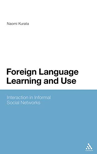 9780826424303: Foreign Language Learning and Use: Interaction in Informal Social Networks