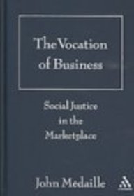 9780826428080: The Vocation of Business: Social Justice in the Marketplace