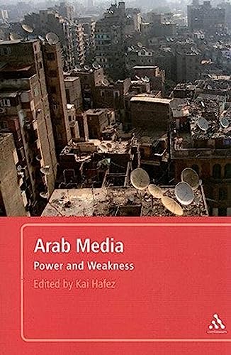Stock image for Arab Media: Power and Weakness for sale by Anybook.com