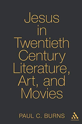 Stock image for Jesus in Twentieth-Century Literature, Art, and Movies (Studies in Religion (Continuum)): 1 (Volume 1) for sale by Anybook.com