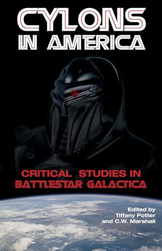 Beispielbild fr Cylons in America: Critical Studies in Battlestar Galactica zum Verkauf von Zoom Books Company