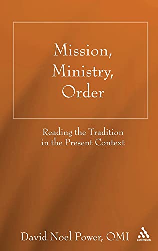 Imagen de archivo de Mission; Ministry; Order: Reading the Tradition in the Present Context a la venta por Ria Christie Collections