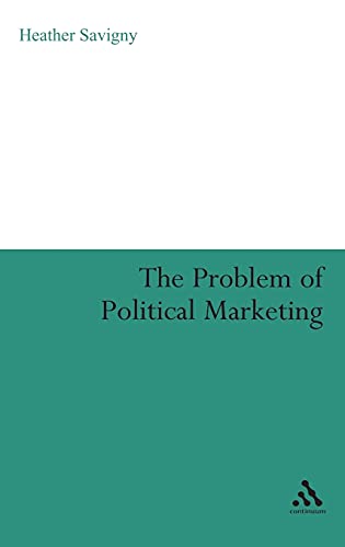 Stock image for The Problem of Political Marketing for sale by Better World Books: West