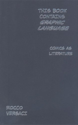 Imagen de archivo de This Book Contains Graphic Language: Comics as Literature a la venta por Midtown Scholar Bookstore