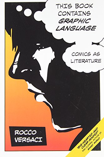 Stock image for This Book Contains Graphic Language : Comics as Literature for sale by Better World Books