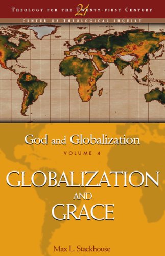 Stock image for God and Globalization: Volume 4: Globalization and Grace (Theology for the 21st Century) for sale by Books of the Smoky Mountains