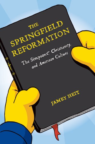 Beispielbild fr The Springfield Reformation: 'The Simpsons', Christianity, and American Culture: 'The Simpsons',: The Simpsons(TM), Christianity, and American Culture zum Verkauf von WorldofBooks