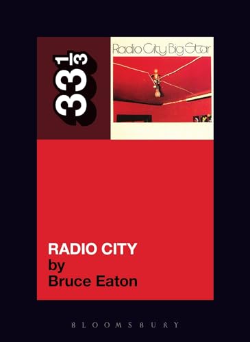 Big Star's Radio City (33 1/3) (9780826428981) by Eaton, Bruce