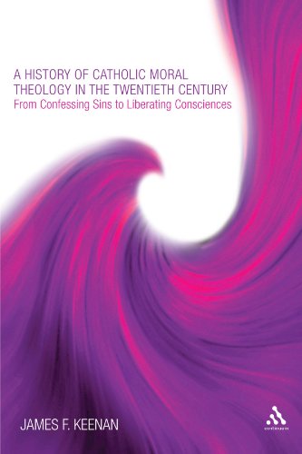9780826429292: A History of Catholic Moral Theology in the Twentieth Century: From Confessing Sins to Liberating Consciences