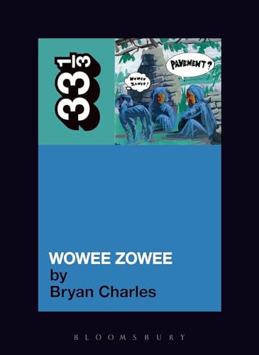 Beispielbild fr Pavement's Wowee Zowee (33 1/3) zum Verkauf von WorldofBooks