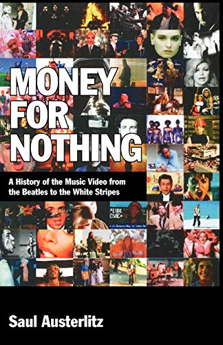 9780826429582: Money for Nothing: A History of the Music Video from the Beatles to the White Stripes