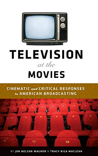 Stock image for Television at the Movies: Cinematic and Critical Responses to American Broadcasting for sale by Lucky's Textbooks