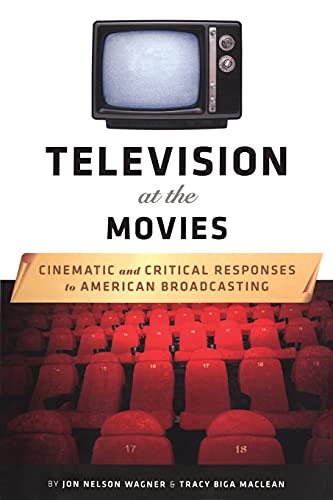 Stock image for Television at the Movies : Cinematic and Critical Responses to American Broadcasting for sale by Better World Books: West
