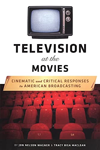 Stock image for Television at the Movies: Cinematic and Critical Responses to American Broadcasting for sale by SecondSale