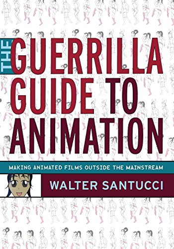 Beispielbild fr The Guerrilla Guide to Animation : Making Animated Films Outside the Mainstream zum Verkauf von Better World Books