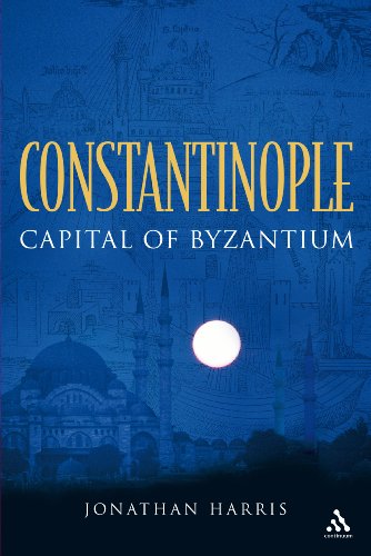 Constantinople: Capital of Byzantium (9780826430861) by Harris, Jonathan