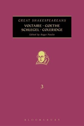 9780826431233: Voltaire, Goethe, Schlegel, Coleridge: Great Shakespeareans: Volume III: v. 3