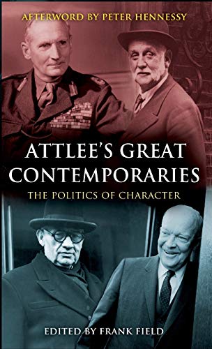 Beispielbild fr Attlee's Great Contemporaries: The Politics of Character zum Verkauf von AwesomeBooks