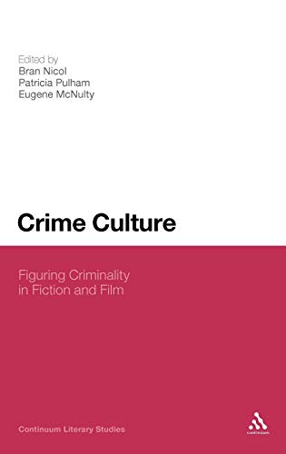 Beispielbild fr Crime Culture: Figuring Criminality in Fiction and Film zum Verkauf von ThriftBooks-Atlanta