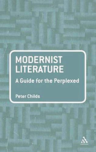 Imagen de archivo de Modernist Literature: A Guide for the Perplexed (Guides for the Perplexed) a la venta por WorldofBooks