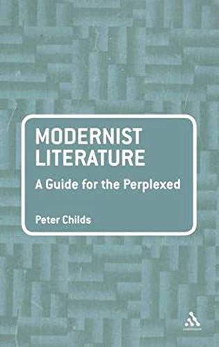 Stock image for Modernist Literature: A Guide for the Perplexed (Guides for the Perplexed) for sale by WorldofBooks