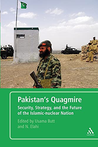 Stock image for Pakistan's Quagmire: Security, Strategy, and the Future of the Islamic-nuclear Nation for sale by Chiron Media