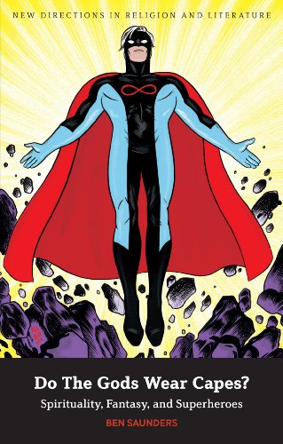 9780826435569: Do The Gods Wear Capes?: Spirituality, Fantasy, and Superheroes (New Directions in Religion and Literature)