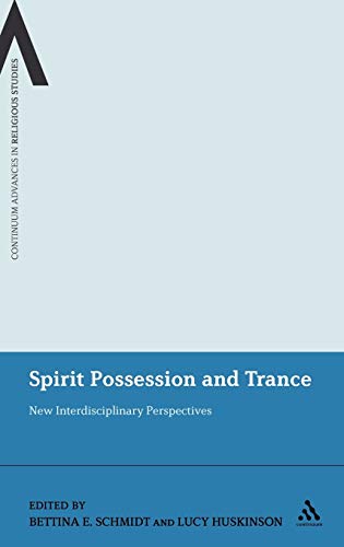 Stock image for Spirit Possession and Trance : New Interdisciplinary Perspectives for sale by Better World Books Ltd