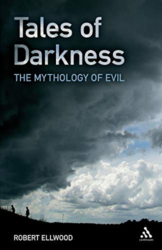 Tales of Darkness: The Mythology of Evil (9780826436610) by Ellwood, Robert