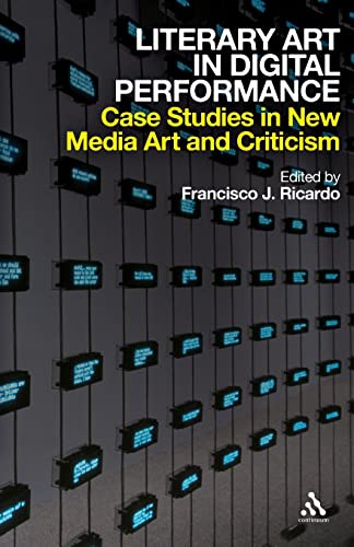 Imagen de archivo de Literary Art in Digital Performance: Case Studies in New Media Art and Criticism a la venta por Chiron Media