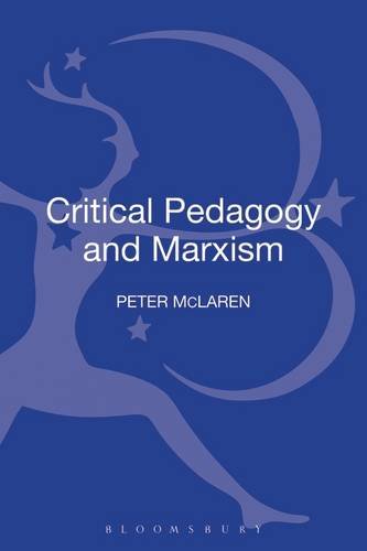 Critical Pedagogy and Marxism (Critical Pedagogy Today) (9780826436887) by McLaren, Peter