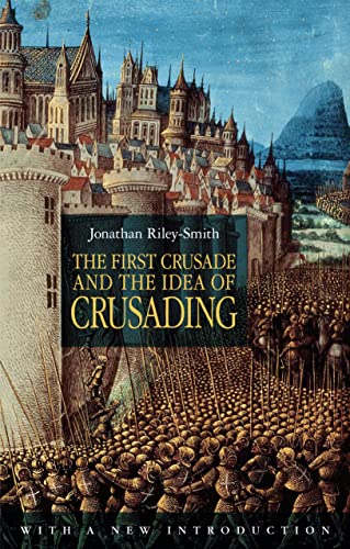 9780826439246: The First Crusade and the Idea of Crusading 2nd Edition