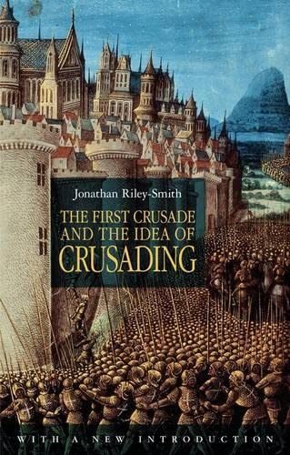 9780826439246: The First Crusade and the Idea of Crusading 2nd Edition