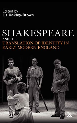Stock image for Shakespeare and the Translation of Identity in Early Modern England : : (Continuum Shakespeare Studies) for sale by Asano Bookshop