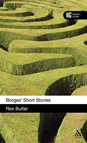 Borges' Short Stories: A Reader's Guide (Reader's Guides) (9780826442987) by Butler, Rex