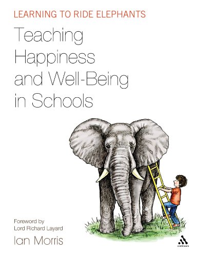 Beispielbild fr Teaching Happiness and Well-Being in Schools: Learning to Ride Elephants zum Verkauf von WorldofBooks