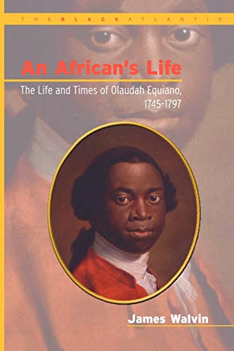 Imagen de archivo de An African's Life: The Life and Times of Olaudah Equiano, 1745-1797 (Black Atlantic) a la venta por WorldofBooks