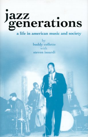 Beispielbild fr Jazz Generations: A Life in American Music and Society (Bayou) zum Verkauf von Housing Works Online Bookstore