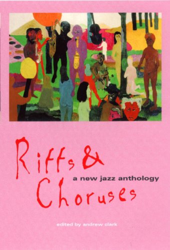 Imagen de archivo de Riffs and Choruses: A New Jazz Anthology (Bayou S.) a la venta por WorldofBooks