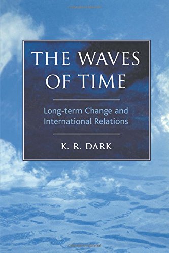 Beispielbild fr Waves of Time: Long-term Change and International Relations zum Verkauf von WorldofBooks